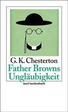 Gilbert K. Chesterton - Father Browns Ungläubigkeit