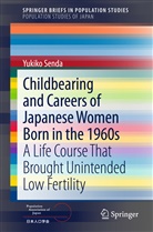Yukiko Senda - Childbearing and Careers of Japanese Women Born in the 1960s