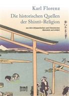 Karl Florenz - Die historischen Quellen der Shinto-Religion