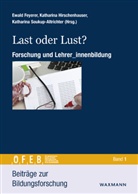 Ewald Feyerer, Katharin Hirschenhauser, Katharina Hirschenhauser, Katha Soukup-Altrichter, Katharina Soukup-Altrichter - Last oder Lust?