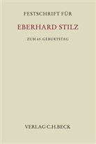 Mathias Habersack, Kar Huber, Karl Huber, Gerald Spindler - Festschrift für Eberhard Stilz zum 65. Geburtstag