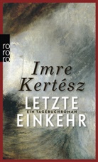 Imre Kertész - Letzte Einkehr