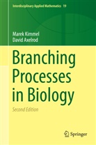 David E Axelrod, David E. Axelrod, Mare Kimmel, Marek Kimmel - Branching Processes in Biology