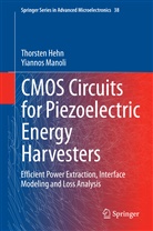 Thorste Hehn, Thorsten Hehn, Yiannos Manoli - CMOS Circuits for Piezoelectric Energy Harvesters