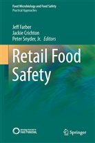 Jacki Crichton, Jackie Crichton, Jeff Farber, Jeffrey Farber, O Peter Snyder  Jr, O Peter Snyder Jr... - Retail Food Safety