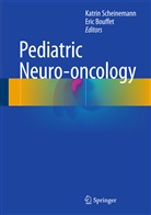 Bouffet, Bouffet, Eric Bouffet, Katri Scheinemann, Katrin Scheinemann - Pediatric Neuro-oncology