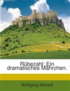 Wolfgang Menzel - Rübezahl: Ein Dramatisches Mährchen