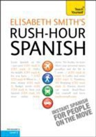 Elisabeth Smith - Rush-Hour Spanish: Teach Yourself (Hörbuch)