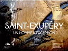 Bertrand Piccard, Gerard Fayet, Gérard Fayet, Gérard (1966-....) Fayet, Fayet Gerard, Gérard Fayet... - Saint-Exupéry : un homme d'exception