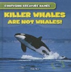 Daisy Allyn - Killer Whales Are Not Whales!