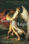 Terryl L Givens, Terryl L. Givens, Terryl L. (Professor of Literature and Rel Givens, Terryl L. (Professor of Literature and Religion Givens - Wrestling the Angel