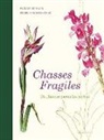KESSLER HERBERT L, Pierre Moenne-Loccoz, Patrick Reumaux, Pierre Moënne-Loccoz, Patrick Reumaux, Patrick (1942-....) Reumaux... - Chasses fragiles : un flâneur parmi les herbes
