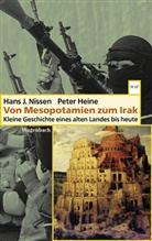 Pete Heine, Peter Heine, Hans Nissen, Hans J Nissen, Hans J. Nissen - Von Mesopotamien zum Irak