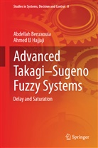 Abdella Benzaouia, Abdellah Benzaouia, Ahmed El Hajjaji - Advanced Takagi-Sugeno Fuzzy Systems