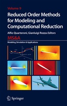 Alfi Quarteroni, Alfio Quarteroni, Rozza, Rozza, Gianluiggi Rozza, Gianluigi Rozza - Reduced Order Methods for Modeling and Computational Reduction