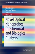 Ling Chen, Lingxi Chen, Lingxin Chen, Xiuli Fu, Xiuli et al Fu, Yunqin Wang... - Novel Optical Nanoprobes for Chemical and Biological Analysis