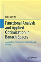 Fabio Botelho - Functional Analysis and Applied Optimization in Banach Spaces