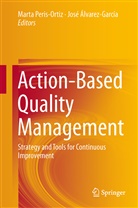 Álvarez-García, Álvarez-García, José Álvarez-García, Jose Avarez-Garcia, Mart Peris-Ortiz, Marta Peris-Ortiz - Action-Based Quality Management