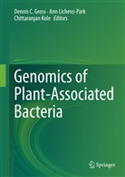 Dennis C Gross, Dennis C. Gross, Chittaranjan Kole, An Lichens-Park, Ann Lichens-Park - Genomics of Plant-Associated Bacteria