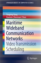Xuemin Shen, Xuemin (Sherman) Shen, Xuemin Sherman Shen, Tingtin Yang, Tingting Yang - Maritime Wideband Communication Networks