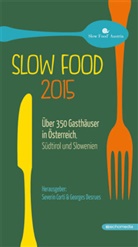 Severin Corti, Georges Desrues - Slow Food 2015