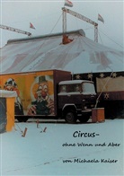 Michaela Kaiser - Circus - ohne Wenn und Aber