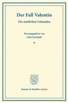 Felix Rachfahl, Feli Rachfahl, Felix Rachfahl - Der Fall Valentin.