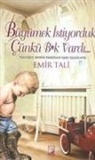 Emir Tali - Büyümek Istiyorduk Cünkü Bk Vardi