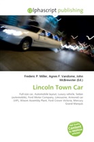 Agne F Vandome, John McBrewster, Frederic P. Miller, Agnes F. Vandome - Lincoln Town Car
