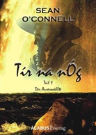 Sean O'Connell - Tír na nÓg, Der Auserwählte