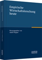 Adol Wagner, Adolf Wagner - Empirische Wirtschaftsforschung heute