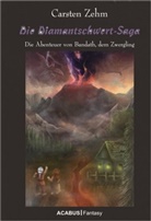 Carsten Zehm - Die Diamantschwert-Saga. Die Abenteuer von Bandath, dem Zwergling
