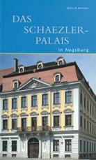 Björn R Kommer, Björn R. Kommer - Das Schaezlerpalais in Augsburg