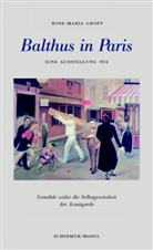 Rose M Gropp, Rose-Maria Gropp - Balthus in Paris