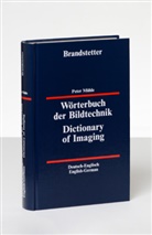 Peter Mühle - Wörterbuch der Bildtechnik. Dictionary of Imaging