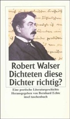 Robert Walser, Bernhar Echte, Bernhard Echte - Dichteten diese Dichter richtig?