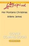 ARLENE JAMES - Her Montana Christmas