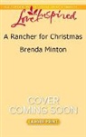 Brenda Minton - A Rancher for Christmas