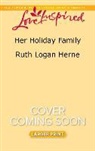 Ruth Logan Herne - Her Holiday Family