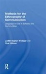 Judith Kaplan-Weinger, Judith (Northeastern Illinois Univ Kaplan-Weinger, Judith (Northeastern Illinois University Kaplan-Weinger, Judith Ullman Kaplan-Weinger, Char Ullman, Char (The University of Texas at El Paso Ullman... - Methods for the Ethnography of Communication