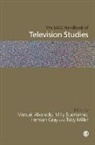 Manuel (EDT)/ Buonanno Alvarado, Manuel Buonanno Alvarado, Manuel Alvarado &amp; Milly Buonanno, Manuel Alvarado, Milly Buonanno, Buonanno Milly... - Sage Handbook of Television Studies