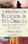 Brent Plate, S Brent Plate, S. Brent Plate, S.brent Plate - A History of Religion in 51/2 Objects