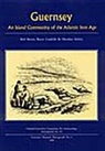 Bob Burns, Barry Cunliffe, Heather Sebire, Bob Burns, Barry Cunlife, Heather Sebire - Guernsey: An Island Community of the Atlantic Iron Age