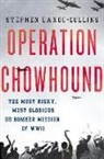Stephen Dando-Collins - Operation Chowhound
