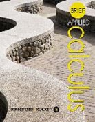 Geoffrey Berresford, Geoffrey C. Berresford, Andrew Rockett, Andrew M. Rockett, Rockett Andrew - Brief Applied Calculus