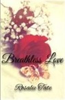 Rosalie Tate - Breathless Love