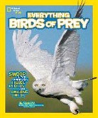 Blake Hoena, Blake A. Hoena, National Geographic, National Geographic Kids - National Geographic Kids Everything Birds of Prey