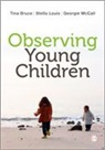 Tina Bruce, Tina (Honorary Visiting Professor At Univer Bruce, Tina Louis Bruce, Tina/ Louis Bruce, Bruce Tina, Stella Louis... - Observing Young Children