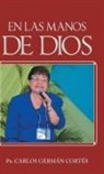 Pr Carlos German Cortes - En Las Manos de Dios