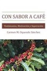 Carmen Milagros Oquendo Sanchez - Con Sabor a Cafe